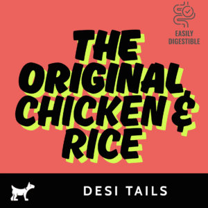 Desi Tails Chicken & Rice (Gourmet) Lean Protein Meal for Healthy Digestion & Energy </br> (Buy 1 - Get 1 FREE)